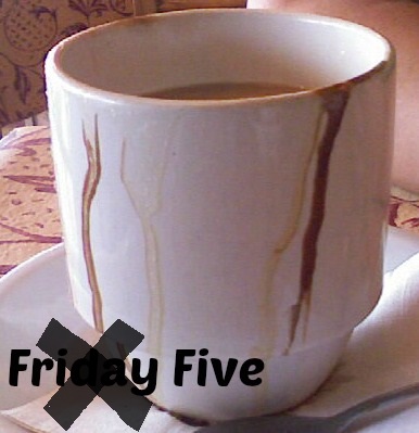 Not Friday Five